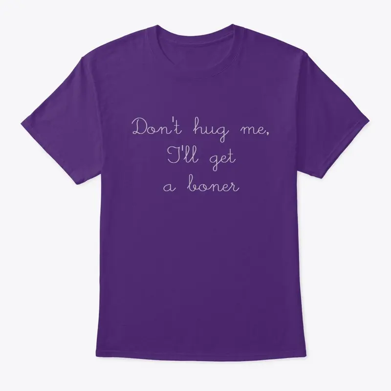 Don't hug me